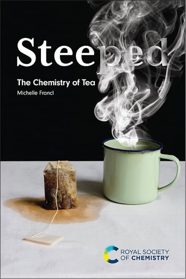 Steeped the Chemistry of Tea